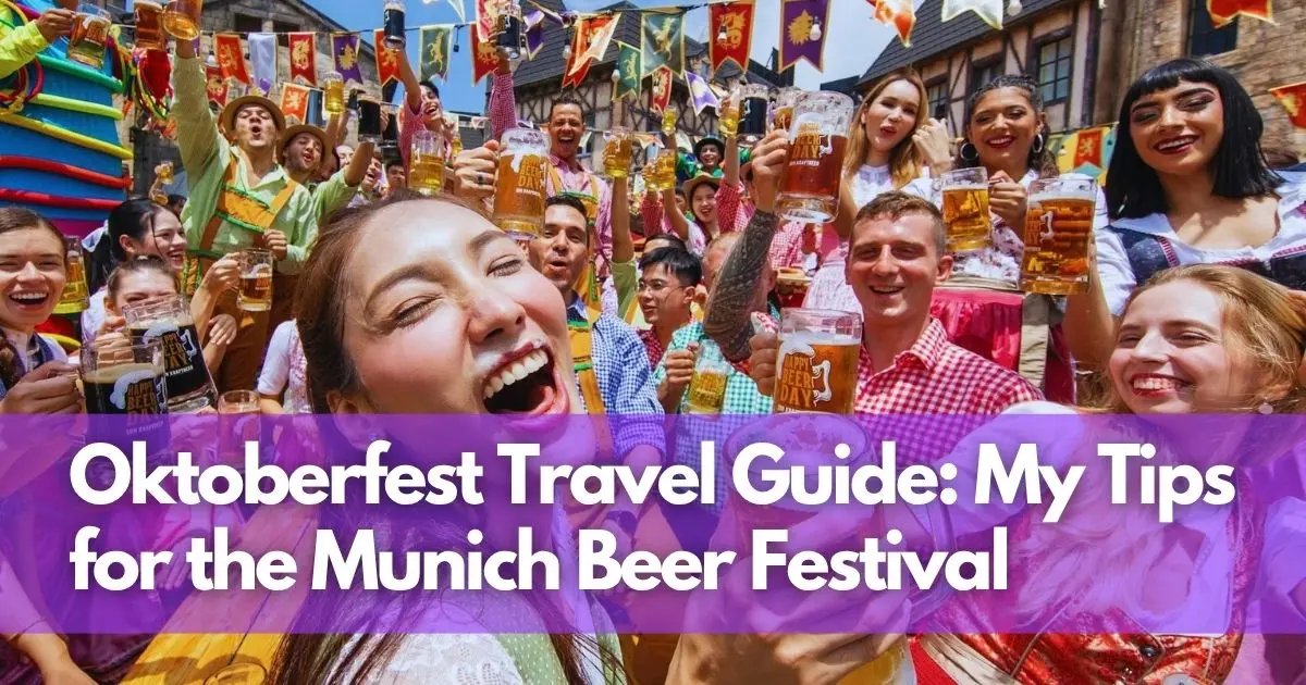 Cover Image for Oktoberfest Travel Guide: My Tips for the Munich Beer Festival